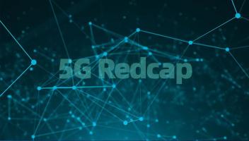 工信部发文推进“万物智联”，到2027年实现县级以上5G RedCap规模覆盖