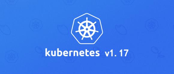 Kubernetes v1.17正式发布，包含 22 项增强功能