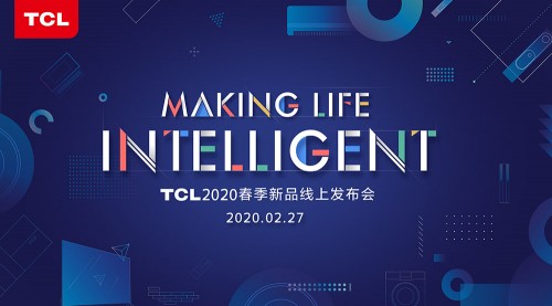 TCL官宣2020春季新品27日发布，三大亮点必看